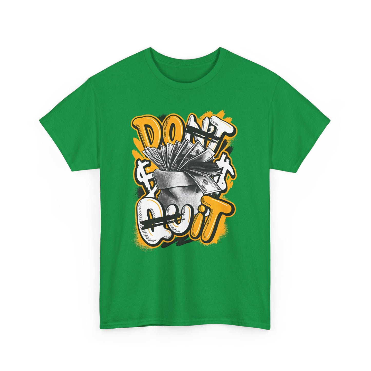 Don't Quit High Quality Printed Unisex Heavy Cotton T-shirt