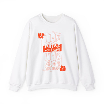 The More You Learn The More Your Earn High Quality Unisex Heavy Blend™ Crewneck Sweatshirt