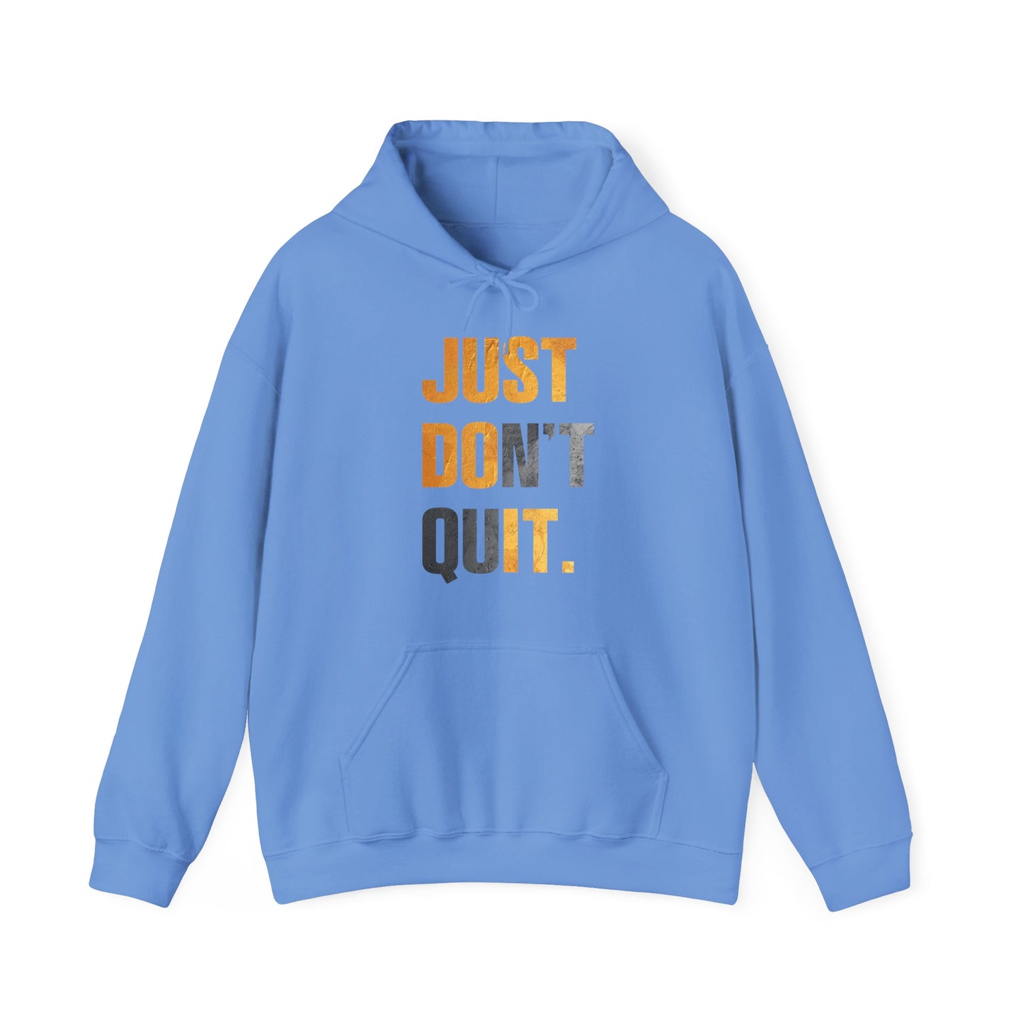 Just Do It Just Don't Quit High Quality Unisex Heavy Blend™ Hoodie