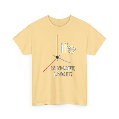 Life Is Short Live It High Quality Printed Unisex Heavy Cotton T-shirt