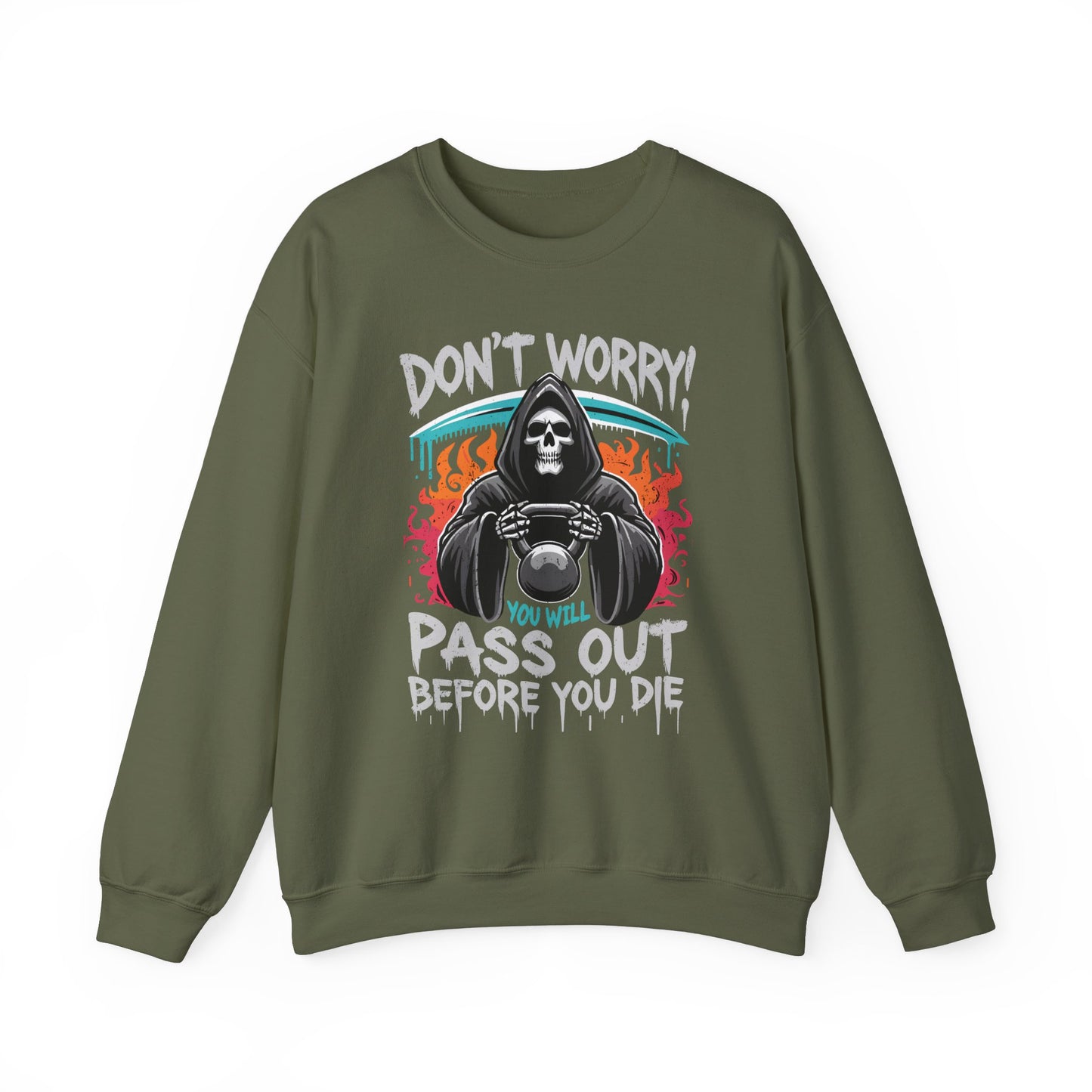 Don't worry you'll Pass Out Before You Die High Quality Unisex Heavy Blend™ Crewneck Sweatshirt