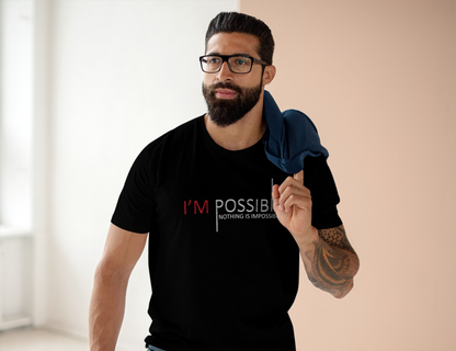 I'm Possible Nothing Is Impossible High Quality Printed Unisex Heavy Cotton T-shirt