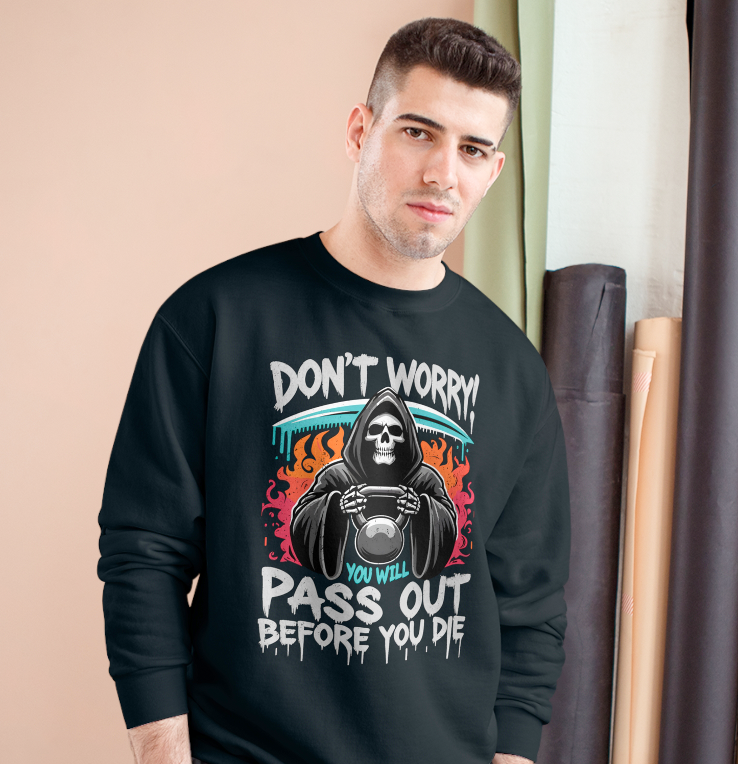 Don't worry you'll Pass Out Before You Die High Quality Unisex Heavy Blend™ Crewneck Sweatshirt