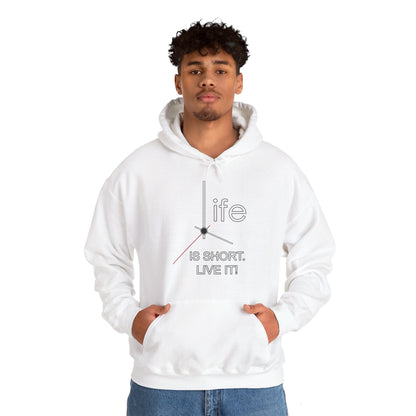 Life Is Short Live It High Quality Unisex Heavy Blend™ Hoodie