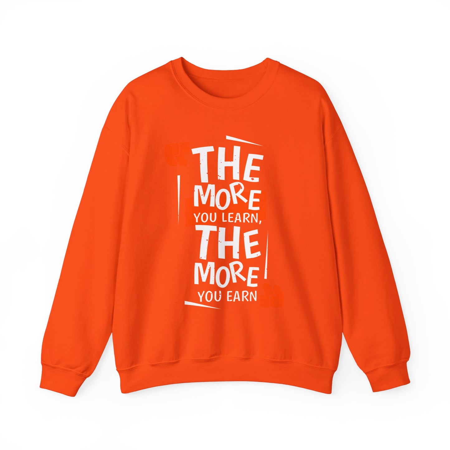 The More You Learn The More Your Earn High Quality Unisex Heavy Blend™ Crewneck Sweatshirt