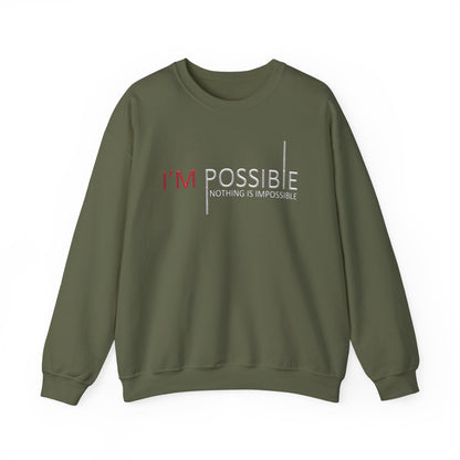 I'm Possible Nothing Is Impossible High Quality Unisex Heavy Blend™ Crewneck Sweatshirt