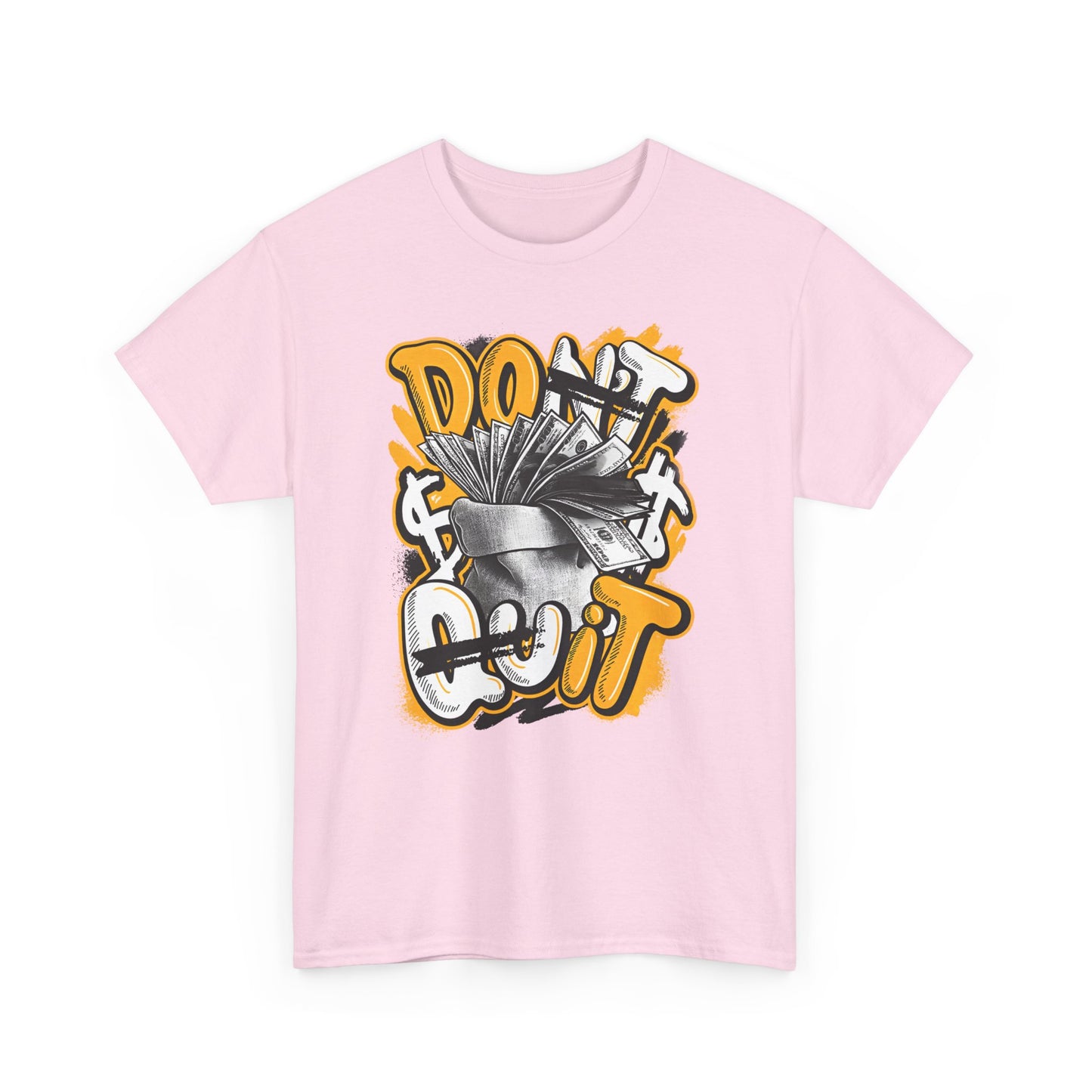 Don't Quit High Quality Printed Unisex Heavy Cotton T-shirt