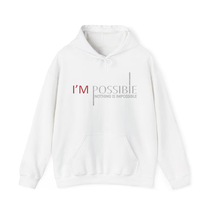 I'm Possible Nothing Is Impossible High Quality Unisex Heavy Blend™ Hoodie