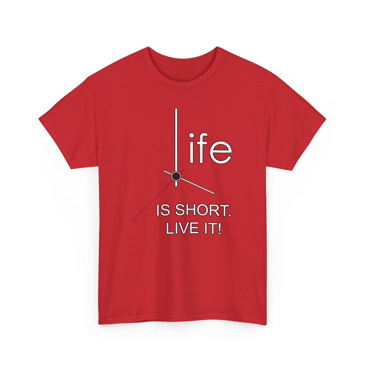 Life Is Short Live It High Quality Printed Unisex Heavy Cotton T-shirt