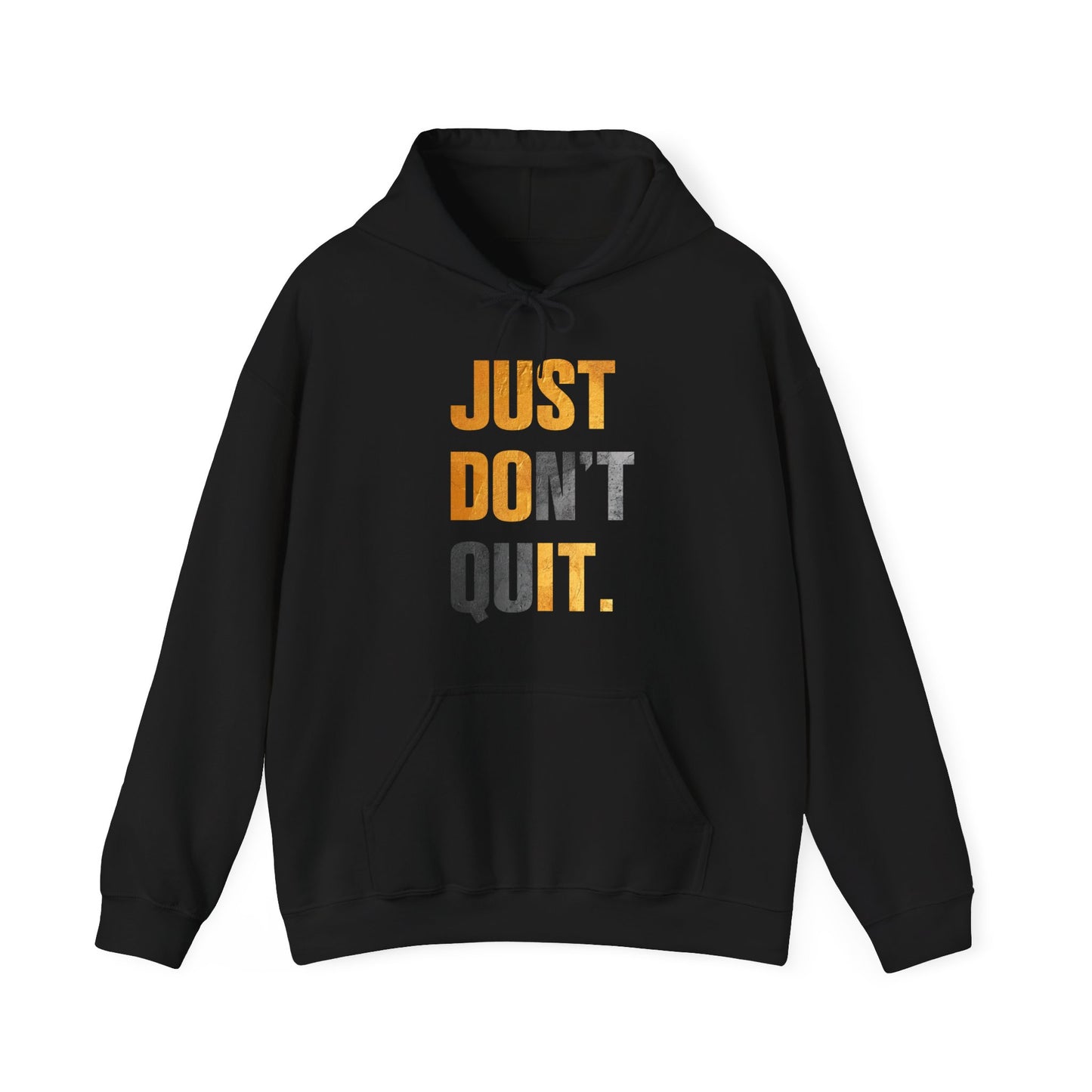 Just Do It Just Don't Quit High Quality Unisex Heavy Blend™ Hoodie