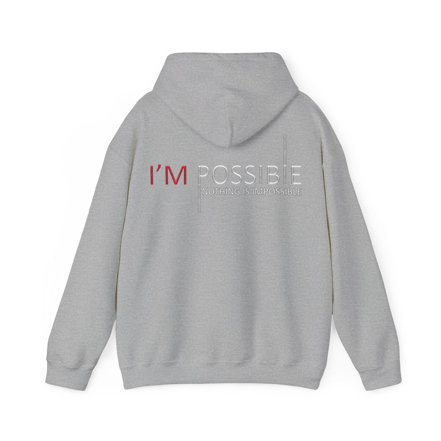 I'm Possible Nothing Is Impossible High Quality Unisex Heavy Blend™ Hoodie