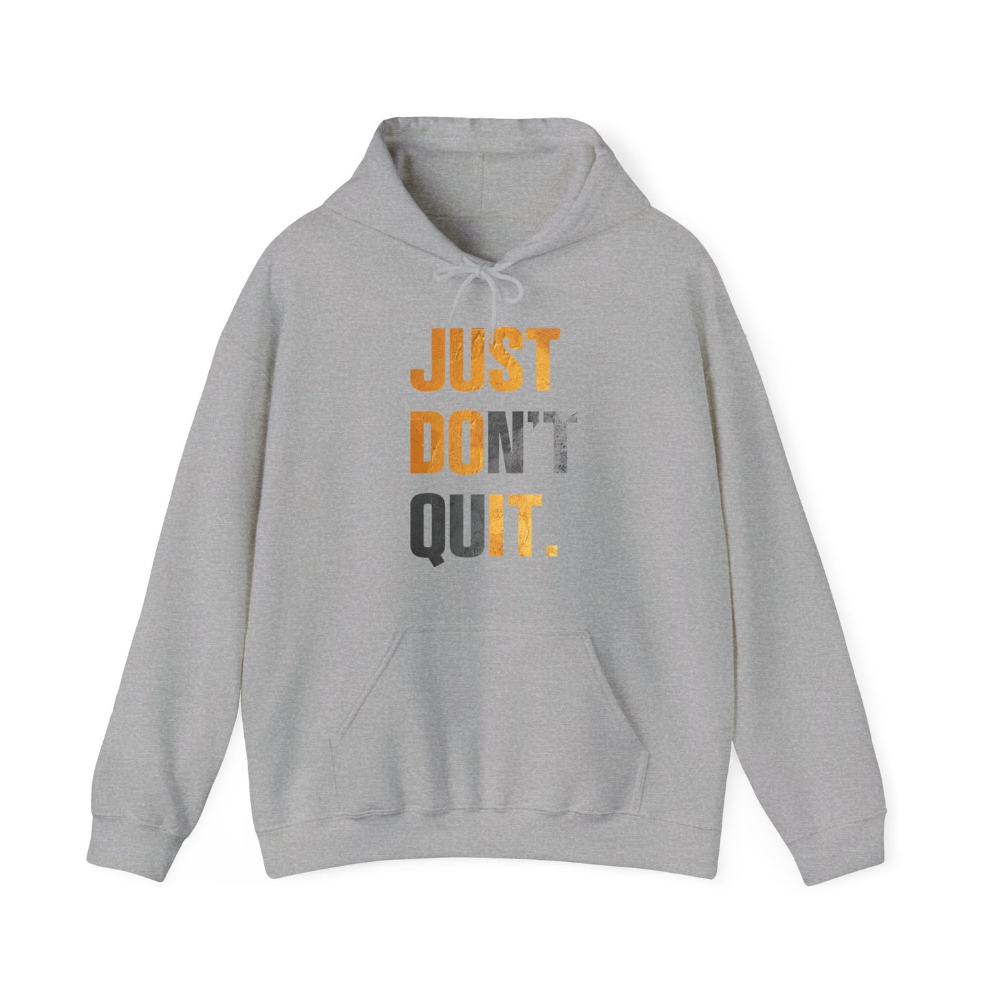Just Do It Just Don't Quit High Quality Unisex Heavy Blend™ Hoodie