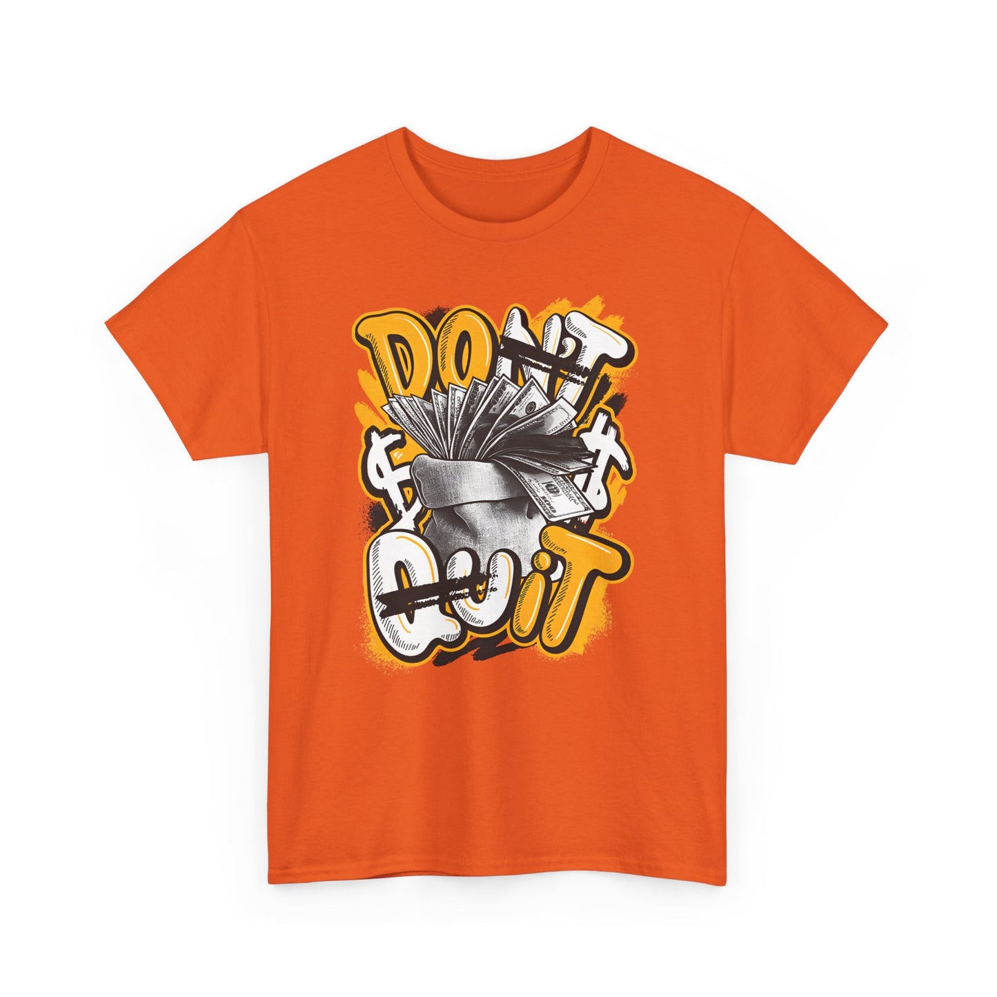 Don't Quit High Quality Printed Unisex Heavy Cotton T-shirt