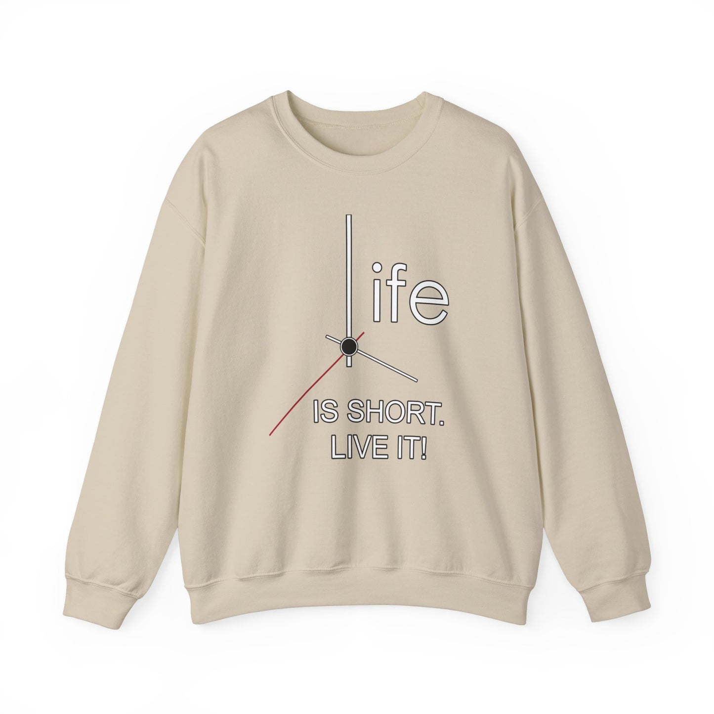 Life Is Short Live It High Quality Unisex Heavy Blend™ Crewneck Sweatshirt