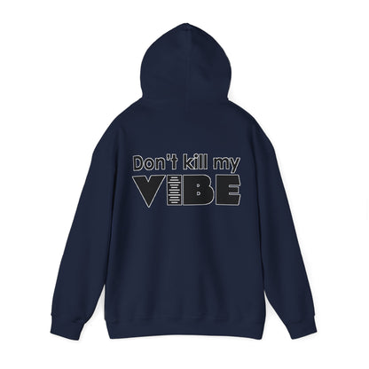 Please Don't Kill My Vibe High Quality Unisex Heavy Blend™ Hoodie