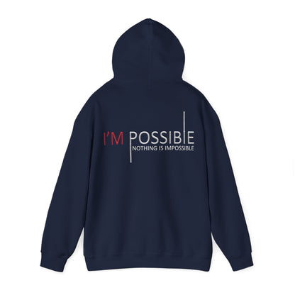 I'm Possible Nothing Is Impossible High Quality Unisex Heavy Blend™ Hoodie