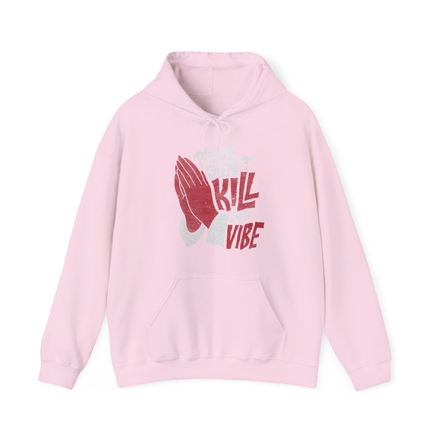 Please Don't Kill My Vibe High Quality Unisex Heavy Blend™ Hoodie