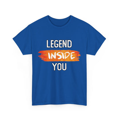 Legend Inside You High Quality Printed Unisex Heavy Cotton T-shirt