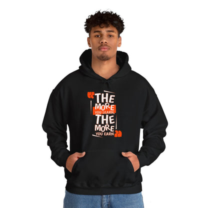 The More You Learn The More Your Earn High Quality Unisex Heavy Blend™ Hoodie