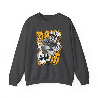 Don't Quit High Quality Unisex Heavy Blend™ Crewneck Sweatshirt